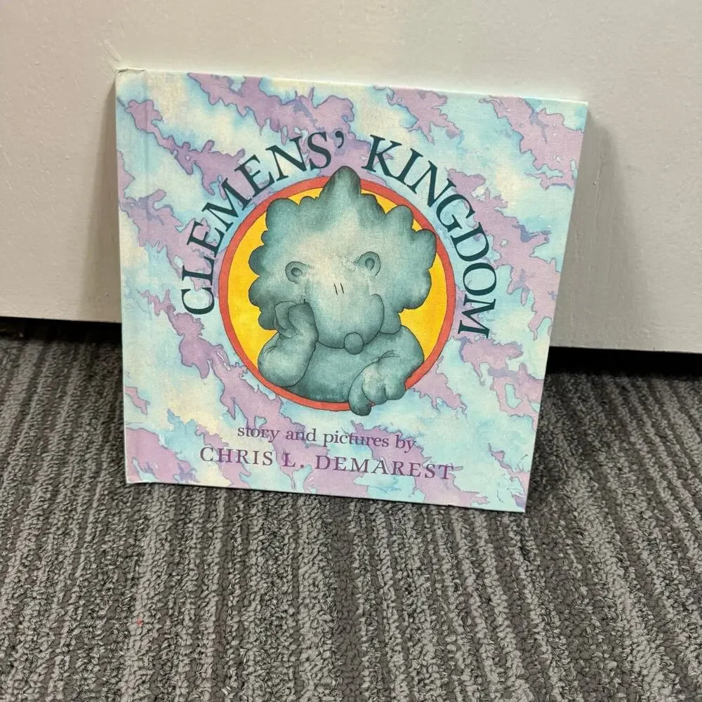 Clemens’ Kingdom by Chris L. Demarest Hardcover Children’s Picture Book